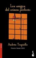los amigos del crimen perfecto (premio nadal 2003)-andres trapiello-9788423339365 los amigos del crimen perfecto (premio nadal 2003)-andres trapiello-9788423339365