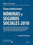 como confeccionar nominas y seguros sociales 2010 (23ª ed.)-miguel angel ferrer lopez-9788423427765 como confeccionar nominas y seguros sociales 2010 (23ª ed.)-miguel angel ferrer lopez-9788423427765