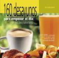 160 desayunos para empezar el dia-garbiñe badiola-jesus llona-9788424123765 160 desayunos para empezar el dia-garbiñe badiola-jesus llona-9788424123765