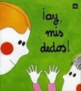 ¡ay, mis dedos!-asuncion lisson-9788424606565 ¡ay, mis dedos!-asuncion lisson-9788424606565