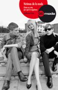 víctimas de la moda (ebook)-guillaume erner-9788425229565 víctimas de la moda (ebook)-guillaume erner-9788425229565