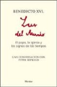 benedicto xvi: luz del mundo: el papa, la iglesia y los signos de de los tiempos-peter seewald-9788425427565 benedicto xvi: luz del mundo: el papa, la iglesia y los signos de de los tiempos-peter seewald-9788425427565