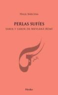 perlas sufies: saber y sabor del mevlana rumi-halil barcena-9788425434365 perlas sufies: saber y sabor del mevlana rumi-halil barcena-9788425434365
