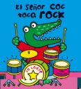 el señor coc toca rock-jo lodge-9788426387165 el señor coc toca rock-jo lodge-9788426387165