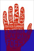 tan fuerte tan cerca-jonathan safran foer-9788426415165 tan fuerte tan cerca-jonathan safran foer-9788426415165