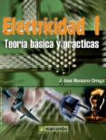 electricidad i: teoria basica y practicas-juan jose manzano orrego-9788426714565 electricidad i: teoria basica y practicas-juan jose manzano orrego-9788426714565