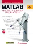 matlab aplicado a robotica y mecatronica-fernando reyes cortes-9788426718365 matlab aplicado a robotica y mecatronica-fernando reyes cortes-9788426718365