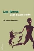 (pe) los iberos: los españoles como fuimos-juan eslava galan-9788427029965 (pe) los iberos: los españoles como fuimos-juan eslava galan-9788427029965