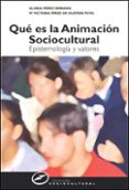 que es la animacion sociocultural: epistemologia y valores-gloria perez serrano-9788427715165 que es la animacion sociocultural: epistemologia y valores-gloria perez serrano-9788427715165
