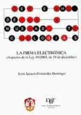derecho de las nuevas tecnologias: la firma electronica (aspectos de la ley 59/2003, de 19 de diciembre)-jesus ignacio fernandez domingo-9788429014365 derecho de las nuevas tecnologias: la firma electronica (aspectos de la ley 59/2003, de 19 de diciembre)-jesus ignacio fernandez domingo-9788429014365