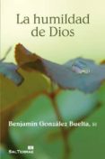 la humildad de dios-benjamin gonzalez buelta-9788429319965 la humildad de dios-benjamin gonzalez buelta-9788429319965
