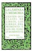 la lampara de la memoria-john ruskin-9788430616565 la lampara de la memoria-john ruskin-9788430616565
