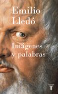 imagenes y palabras-emilio lledo-9788430618965 imagenes y palabras-emilio lledo-9788430618965