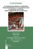 los fundamentos históricos-espirituales del parlamentarismo en su situación actual y la polémica con thoma sobre el significado de la democracia-carl schmitt-9788430973965 los fundamentos históricos-espirituales del parlamentarismo en su situación actual y la polémica con thoma sobre el significado de la democracia-carl schmitt-9788430973965