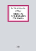 origen del estado en roma-jose maria ribas alba-9788430975365 origen del estado en roma-jose maria ribas alba-9788430975365