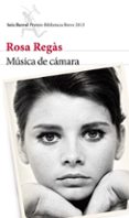 musica de camara (premio biblioteca breve 2013)-rosa regas-9788432215865 musica de camara (premio biblioteca breve 2013)-rosa regas-9788432215865