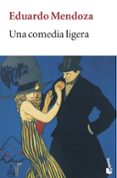 una comedia ligera-eduardo mendoza-9788432217265 una comedia ligera-eduardo mendoza-9788432217265