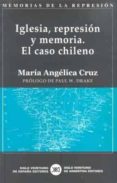 iglesia, represion y memoria: el caso chileno-maria angelica cruz-9788432311765 iglesia, represion y memoria: el caso chileno-maria angelica cruz-9788432311765