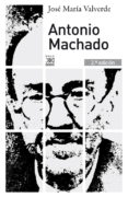 antonio machado (5ª ed.)-jose maria valverde-9788432316265 antonio machado (5ª ed.)-jose maria valverde-9788432316265