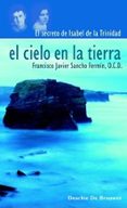 el cielo en la tierra-9788433020765 el cielo en la tierra-9788433020765