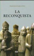la reconquista-francisco garcia fitz-9788433851765 la reconquista-francisco garcia fitz-9788433851765