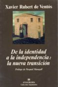 de la identidad a la independencia: la nueva transicion-xavier rubert de ventos-9788433905765 de la identidad a la independencia: la nueva transicion-xavier rubert de ventos-9788433905765
