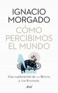 cómo percibimos el mundo (ebook)-ignacio morgado-9788434400665 cómo percibimos el mundo (ebook)-ignacio morgado-9788434400665