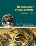 negociacion internacional: estrategias y casos-ana nieto churruca-olegario llamazares garcia-lomas-9788436817065 negociacion internacional: estrategias y casos-ana nieto churruca-olegario llamazares garcia-lomas-9788436817065