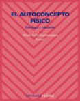 el autoconcepto fisico. psicologia y educacion-alfredo goñi grandmontagne-9788436822465 el autoconcepto fisico. psicologia y educacion-alfredo goñi grandmontagne-9788436822465