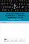 traducción y difusión de la ciencia y la técnica en españa (siglo s xvi-xix)-9788437096865 traducción y difusión de la ciencia y la técnica en españa (siglo s xvi-xix)-9788437096865
