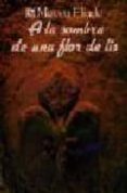 a la sombra de una flor de lis-mircea eliade-9788437504865 a la sombra de una flor de lis-mircea eliade-9788437504865