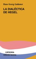 la dialectica de hegel (3ª ed.)-hans-georg gadamer-9788437602165 la dialectica de hegel (3ª ed.)-hans-georg gadamer-9788437602165