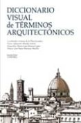 diccionario visual de terminos arquitectonicos-lorenzo de la plaza escudero-9788437625065 diccionario visual de terminos arquitectonicos-lorenzo de la plaza escudero-9788437625065