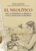 el neolitico-manuel a. rojo guerra-9788437630465 el neolitico-manuel a. rojo guerra-9788437630465