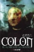 colon el almirante sin rostro: una biografia heterodoxa-mariano fernandez urresti-9788441417465 colon el almirante sin rostro: una biografia heterodoxa-mariano fernandez urresti-9788441417465