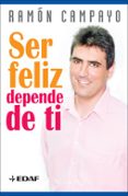 ser feliz depende de ti-ramon campayo-9788441420465 ser feliz depende de ti-ramon campayo-9788441420465