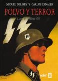 polvo y terror: las waffen ss-miguel del rey-carlos canales-9788441432765 polvo y terror: las waffen ss-miguel del rey-carlos canales-9788441432765