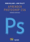aprender photoshop cs6-robin williams-john tollett-9788441533165 aprender photoshop cs6-robin williams-john tollett-9788441533165