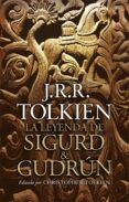 la leyenda de sigurd y gudrun-j.r.r. tolkien-9788445077665 la leyenda de sigurd y gudrun-j.r.r. tolkien-9788445077665