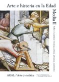 arte e historia en la edad media (ii)-9788446024965 arte e historia en la edad media (ii)-9788446024965