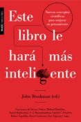 este libro le hara mas inteligente-john brockman-9788449327865 este libro le hara mas inteligente-john brockman-9788449327865