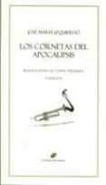 los cornetas del apocalipsis (3ª ed.)-jose maria izquierdo-9788461467365 los cornetas del apocalipsis (3ª ed.) jose maria izquierdo 9788461467365
