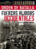 fuerzas aliadas occidentales en la ii guerra mundial-michael e. haskew-9788466221665 fuerzas aliadas occidentales en la ii guerra mundial-michael e. haskew-9788466221665