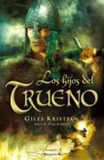 los hijos del trueno-giles kristian-9788466645065 los hijos del trueno-giles kristian-9788466645065