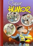 super humor superlopez nº 14 (40º aniversario de superlopez)-9788466651165 super humor superlopez nº 14 (40º aniversario de superlopez)-9788466651165