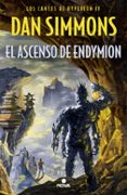 el ascenso de endymion (saga los cantos de hyperion 4)-dan simmons-9788466658065 el ascenso de endymion (saga los cantos de hyperion 4)-dan simmons-9788466658065