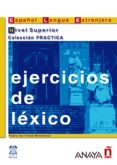ejercicios de lexico: español lengua extranjera: nivel superior-palo martinez menendez-9788466700665 ejercicios de lexico: español lengua extranjera: nivel superior-palo martinez menendez-9788466700665