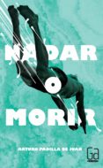 nadar o morir-arturo padilla de juan-9788467582765 nadar o morir-arturo padilla de juan-9788467582765
