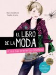 el libro de la moda: ¡crea tus primeros diseños!-marie venditelli-9788467840865 el libro de la moda: ¡crea tus primeros diseños!-marie venditelli-9788467840865