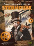 como dibujar y pintar steampunk-joey marsocci-allison deblasio-9788467909265 como dibujar y pintar steampunk-joey marsocci-allison deblasio-9788467909265